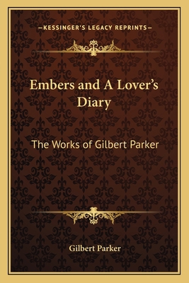Embers and A Lover's Diary: The Works of Gilber... 1162637412 Book Cover