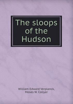 The Sloops of the Hudson 5518673191 Book Cover