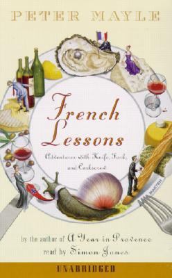 French Lessons: Adventures with Knife, Fork, an... 0375418857 Book Cover