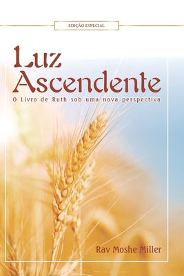 Luz Ascendente: O Livro de Ruth Sob Uma Nova Pe... [Portuguese] 6599747981 Book Cover