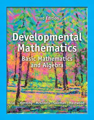 Developmental Mathematics: Basic Mathematics an... 0321854462 Book Cover