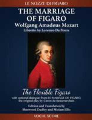 The Marriage of Figaro (Le nozze di Figaro): Th... 0997730404 Book Cover