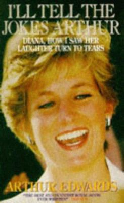 I'll Tell the Jokes Arthur: Diana, the Royal Fa... 1857820754 Book Cover