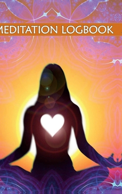 Meditation Logbook: Daily Meditation Tracker Fo... B0DRDG1YPZ Book Cover