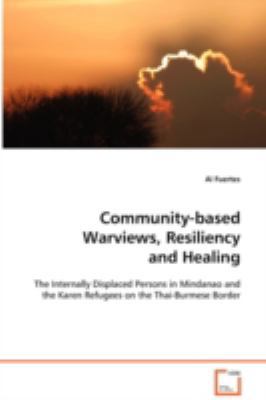 Community-based Warviews, Resiliency and Healing 3639084373 Book Cover