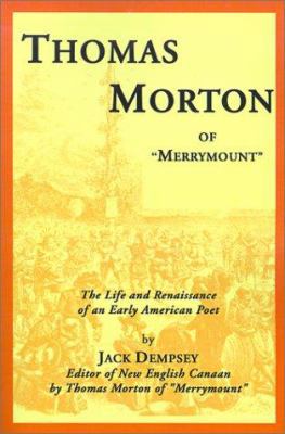 Thomas Morton of "Merrymount": The Life and Ren... 1582182094 Book Cover