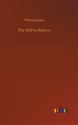 The Will to Believe 3732697827 Book Cover