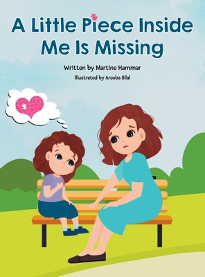 A Little Piece Inside Me Is Missing 1739195531 Book Cover