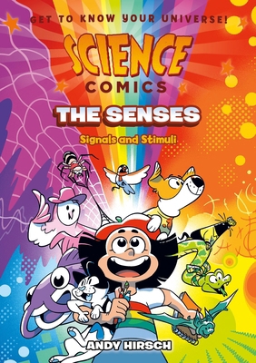 Science Comics: The Senses: Signals and Stimuli 1250350883 Book Cover