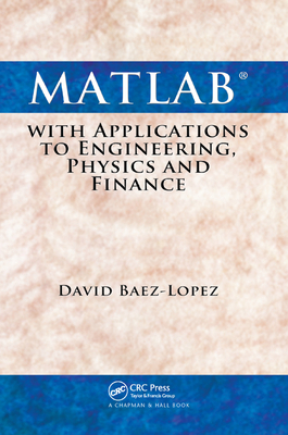 MATLAB with Applications to Engineering, Physic... 0367384981 Book Cover