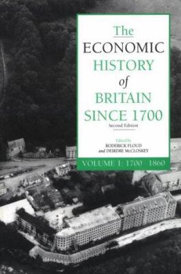 The Economic History of Britain Since 1700 0521425204 Book Cover