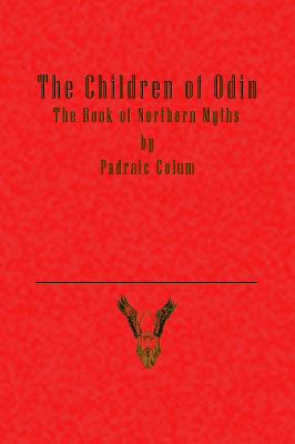 The Children of Odin: The Book Of Northern Myths 1636000142 Book Cover