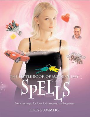 Little Book of Modern Day Spells 1931412162 Book Cover