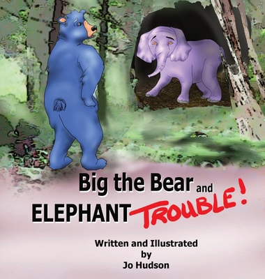 Big the Bear and Elephant Trouble B0CWS95K91 Book Cover
