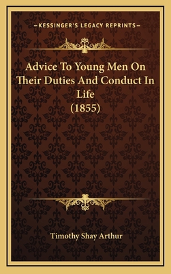 Advice To Young Men On Their Duties And Conduct... 1166505367 Book Cover