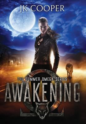 Awakening: The Summer Omega Series, Book 1 0999679716 Book Cover