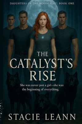 The Catalyst's Rise 1300271272 Book Cover