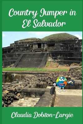 Country Jumper in El Salvador: History Books fo... B08M2B9GMJ Book Cover