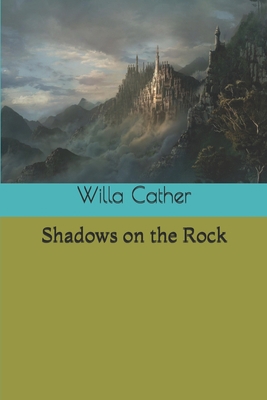 Shadows on the Rock 1691339105 Book Cover