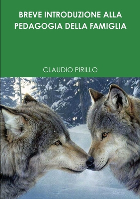 Breve Introduzione Alla Pedagogia Della Famiglia [Italian] 1326880160 Book Cover