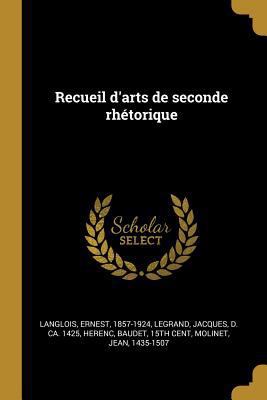 Recueil d'arts de seconde rhétorique [French] 0274504553 Book Cover