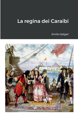La regina dei Caraibi [Italian] 1471753964 Book Cover
