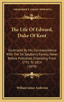The Life Of Edward, Duke Of Kent: Illustrated B... 1165843064 Book Cover