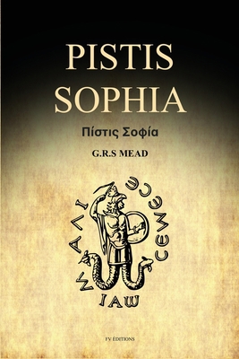 Pistis Sophia: A Gnostic Gospel (Easy to Read L... [Large Print] B08YDDV12S Book Cover