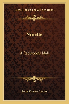 Ninette: A Redwoods Idyll 1163747211 Book Cover