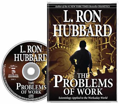 The Problems of Work: Scientology Applied to th... 1403155445 Book Cover