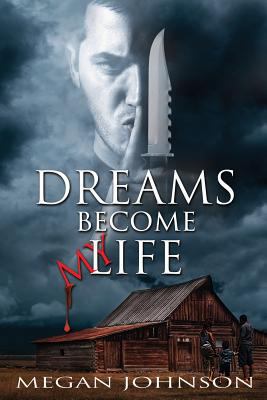 Dreams Become My Life 099870430X Book Cover