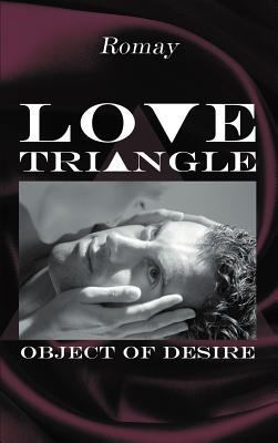 Love Triangle: Object of Desire 1477267409 Book Cover
