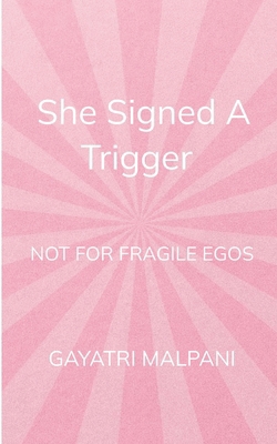 She Signed the Trigger 9371562919 Book Cover