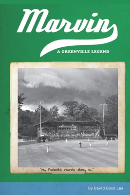 Marvin: A Greenville Legend B0CNWX446Z Book Cover