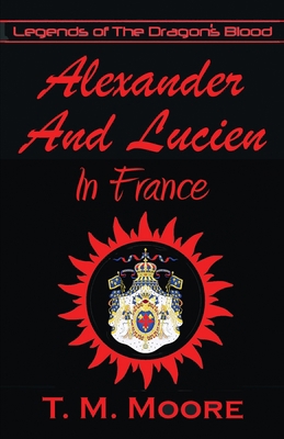 Alexander And Lucien In France 1735238910 Book Cover