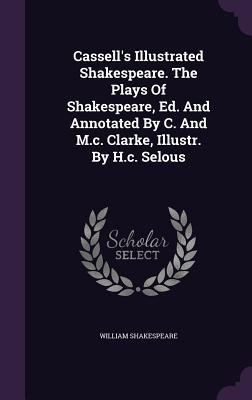 Cassell's Illustrated Shakespeare. the Plays of... 1340821087 Book Cover