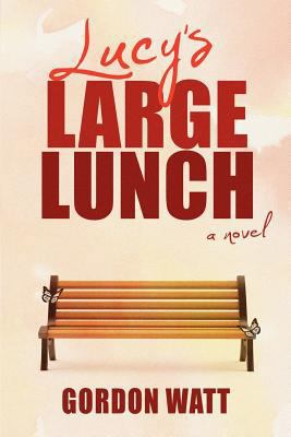 Lucy's Large Lunch: Commonality 1 098503940X Book Cover