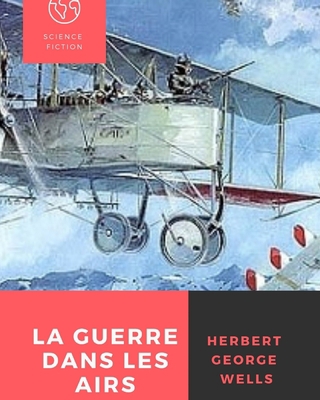 La Guerre dans les airs (French Edition) [French] B08Z11YF1Q Book Cover