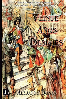 Veinte A?os Despu?s: Edici?n completa, anotada ... [Spanish] B087HC32HS Book Cover