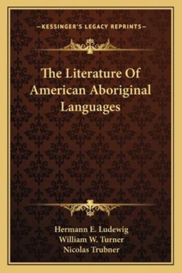 The Literature Of American Aboriginal Languages 1163274429 Book Cover