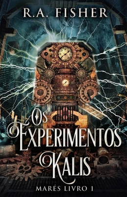 Os Experimentos Kalis [Portuguese] 4824185661 Book Cover