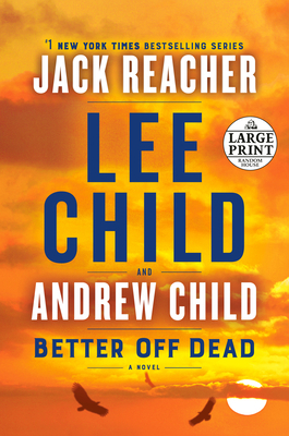 Better Off Dead: A Jack Reacher Novel [Large Print] 0593505034 Book Cover