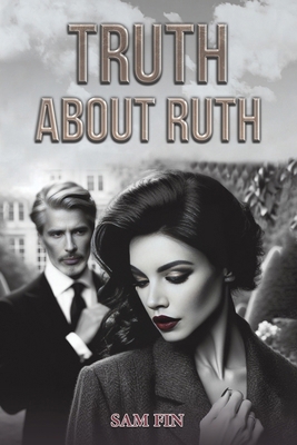 Truth About Ruth 1035869861 Book Cover
