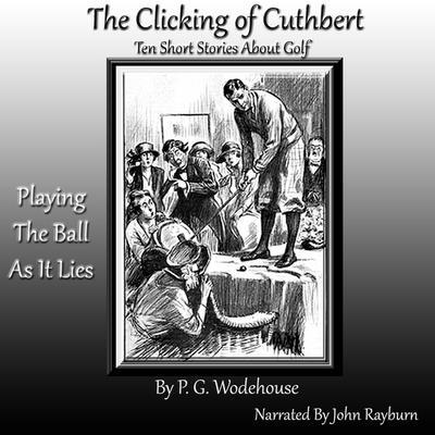 The Clicking of Cuthbert: Ten Short Stories abo... B09LZZKMSB Book Cover