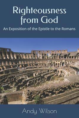 Righteousness from God: An Exposition of the Ep... 1793011850 Book Cover