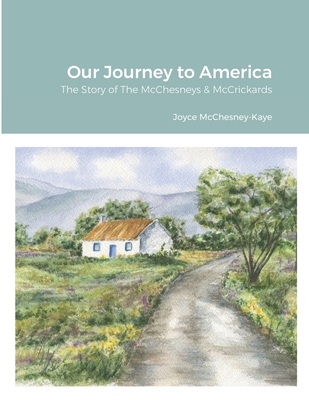 Our Journey to America: The Story of The McChes... 1794857249 Book Cover