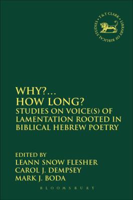 Why?... How Long?: Studies on Voice(s) of Lamen... 0567663736 Book Cover