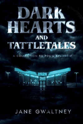 Dark Hearts and Tattletales: A Collection by Po... 1963479629 Book Cover