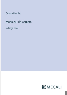 Monsieur de Camors: in large print 338702942X Book Cover