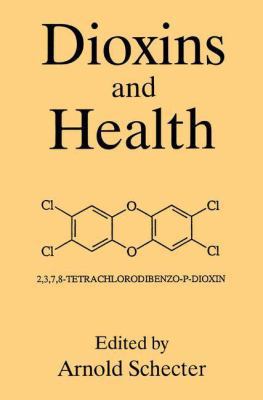 Dioxins and Health 1489914641 Book Cover